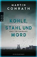 E-Book (epub) Kohle, Stahl und Mord: Das Totenhaus von Martin Conrath