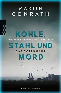 E-Book (epub) Kohle, Stahl und Mord: Das Totenhaus von Martin Conrath