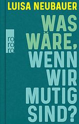 E-Book (epub) Was wäre, wenn wir mutig sind? von Luisa Neubauer