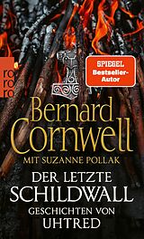 E-Book (epub) Der letzte Schildwall: Geschichten von Uhtred von Bernard Cornwell, Suzanne Pollak