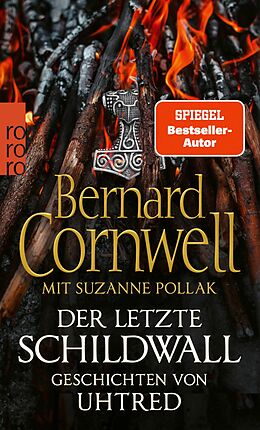 E-Book (epub) Der letzte Schildwall: Geschichten von Uhtred von Bernard Cornwell, Suzanne Pollak