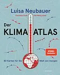 E-Book (epub) Der Klima-Atlas von Luisa Neubauer, Ole Häntzschel, Christian Endt