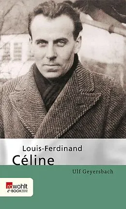 E-Book (epub) Louis-Ferdinand Céline von Ulf Geyersbach