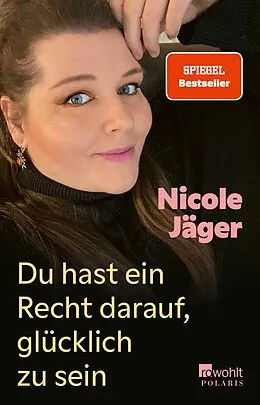 E-Book (epub) Du hast ein Recht darauf, glücklich zu sein von Nicole Jäger