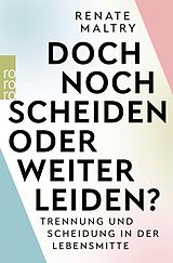 E-Book (epub) Doch noch scheiden oder weiter leiden? von Renate Maltry, Heinz-Günter Andersch-Sattler