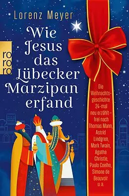 E-Book (epub) Wie Jesus das Lübecker Marzipan erfand von Lorenz Meyer