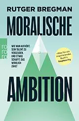 E-Book (epub) Moralische Ambition von Rutger Bregman