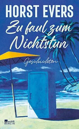 E-Book (epub) Zu faul zum Nichtstun von Horst Evers