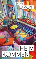 E-Book (epub) Heimkommen von Tom Lamont