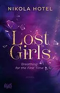 E-Book (epub) Lost Girls ? Breathing for the First Time von Nikola Hotel