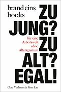 E-Book (epub) Zu jung? Zu alt? Egal! von Peter Lau, Clara Vuillemin