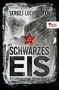 E-Book (epub) Schwarzes Eis von Sergej Lochthofen