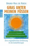 E-Book (epub) Gras unter meinen Füßen von Bruno-Paul de Roeck