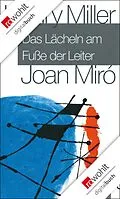 E-Book (epub) Das Lächeln am Fuße der Leiter von Henry Miller, Joan Miró