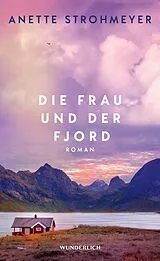 E-Book (epub) Die Frau und der Fjord von Anette Strohmeyer
