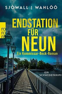 E-Book (epub) Endstation für neun: Ein Kommissar-Beck-Roman. von Maj Sjöwall, Per Wahlöö