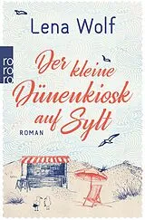 E-Book (epub) Der kleine Dünenkiosk auf Sylt von Lena Wolf