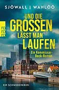 E-Book (epub) Und die Großen lässt man laufen: Ein Kommissar-Beck-Roman von Maj Sjöwall, Per Wahlöö