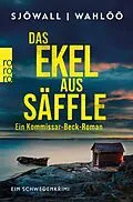 E-Book (epub) Das Ekel aus Säffle: Ein Kommissar-Beck-Roman von Maj Sjöwall, Per Wahlöö