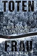 E-Book (epub) Totenfrau - Die Rache von Bernhard Aichner