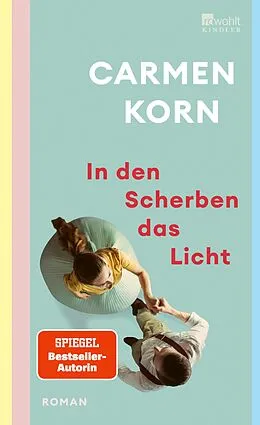 E-Book (epub) In den Scherben das Licht von Carmen Korn
