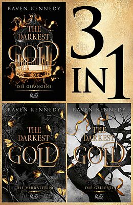 E-Book (epub) The Darkest Gold: 3in1 Bundle von Raven Kennedy