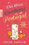E-Book (epub) Das kleine Landhotel in Portugal von Julie Caplin