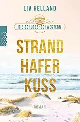 E-Book (epub) Die Schloss-Schwestern: Strandhaferkuss von Liv Helland