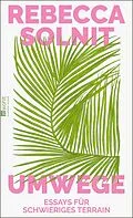 E-Book (epub) Umwege von Rebecca Solnit