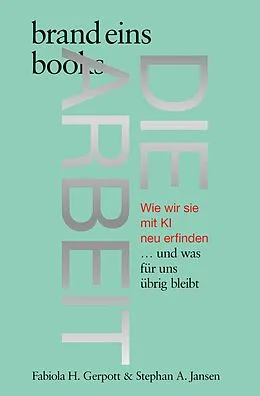 E-Book (epub) Die Arbeit von Stephan A. Jansen, Fabiola H. Gerpott