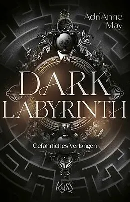 E-Book (epub) Dark Labyrinth - Gefährliches Verlangen von AdriAnne May