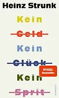 E-Book (epub) Kein Geld Kein Glück Kein Sprit von Heinz Strunk