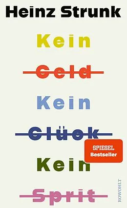 E-Book (epub) Kein Geld Kein Glück Kein Sprit von Heinz Strunk