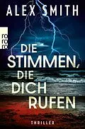 E-Book (epub) Die Stimmen, die dich rufen von Alex Smith