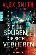 E-Book (epub) Die Spuren, die sich verlieren von Alex Smith