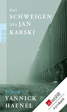 E-Book (epub) Das Schweigen des Jan Karski von Yannick Haenel