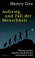E-Book (epub) Aufstieg und Fall der Menschheit von Henry Gee