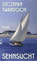 E-Book (epub) Sehnsucht von Szczepan Twardoch