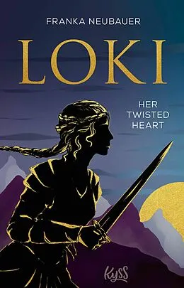 E-Book (epub) Loki ? Her Twisted Heart von Franka Neubauer