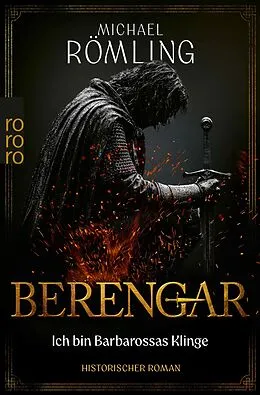E-Book (epub) Berengar: Ich bin Barbarossas Klinge von Michael Römling