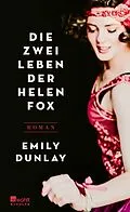 E-Book (epub) Die zwei Leben der Helen Fox von Emily Dunlay