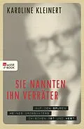 E-Book (epub) Sie nannten ihn Verräter von Karoline Kleinert