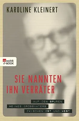 E-Book (epub) Sie nannten ihn Verräter von Karoline Kleinert