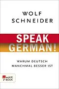 E-Book (epub) Speak German! von Wolf Schneider