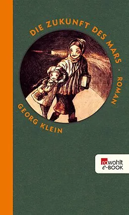 E-Book (epub) Die Zukunft des Mars von Georg Klein