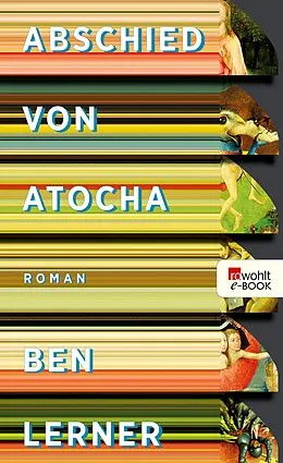 E-Book (epub) Abschied von Atocha von Ben Lerner