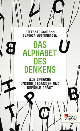 E-Book (epub) Das Alphabet des Denkens von Stefanie Schramm, Claudia Wüstenhagen
