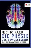 E-Book (epub) Die Physik des Bewusstseins von Michio Kaku