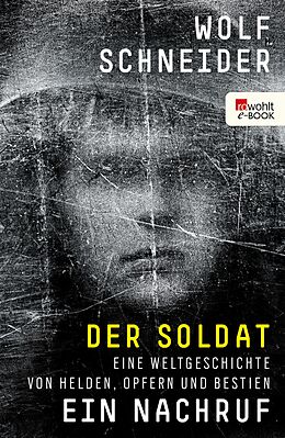 E-Book (epub) Der Soldat - Ein Nachruf von Wolf Schneider