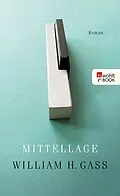E-Book (epub) Mittellage von William H. Gass